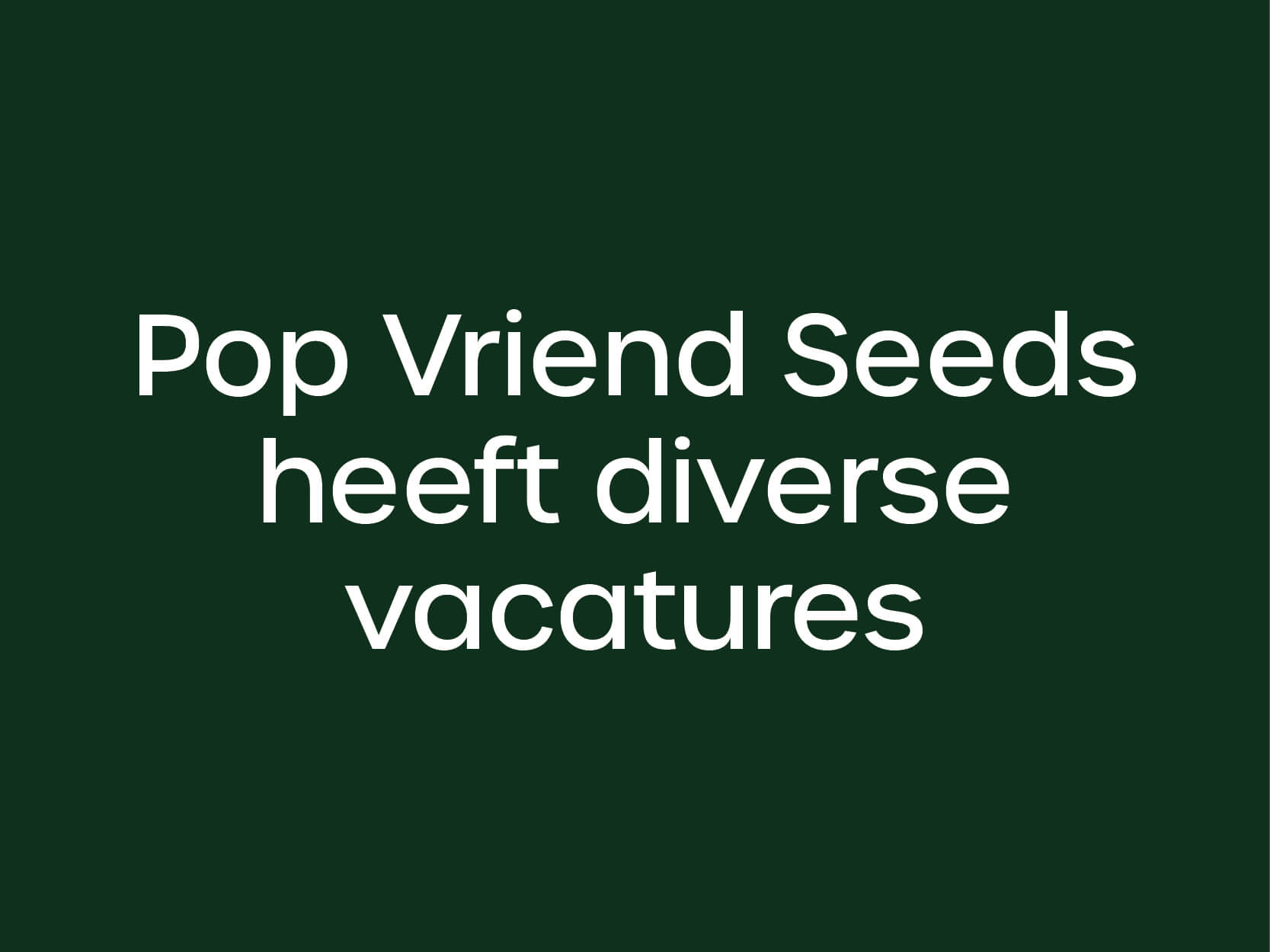 Pop Vriend Seeds THUMB